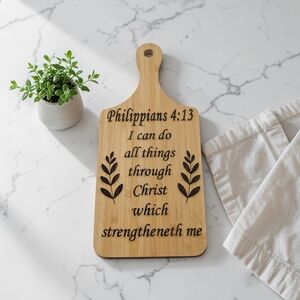 Philippians 4:13 Engraved Bamboo Cutting Board Decor! Hand Crafted!